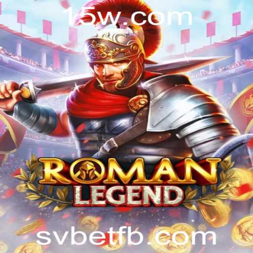 Descubra o Fascinante Mundo de RomanLegend com SVBet